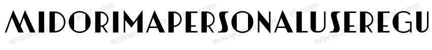 MidorimaPersonalUseRegular 7B0EV字体转换